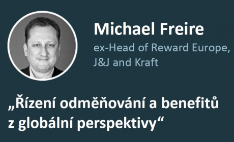 Přednáška Řízení odměňování a benefitů z globální perspektivy dne 19. 11. 2018 od 14:30- Michael Freire, ex-Head of Reward Europe, J&J and Kraft